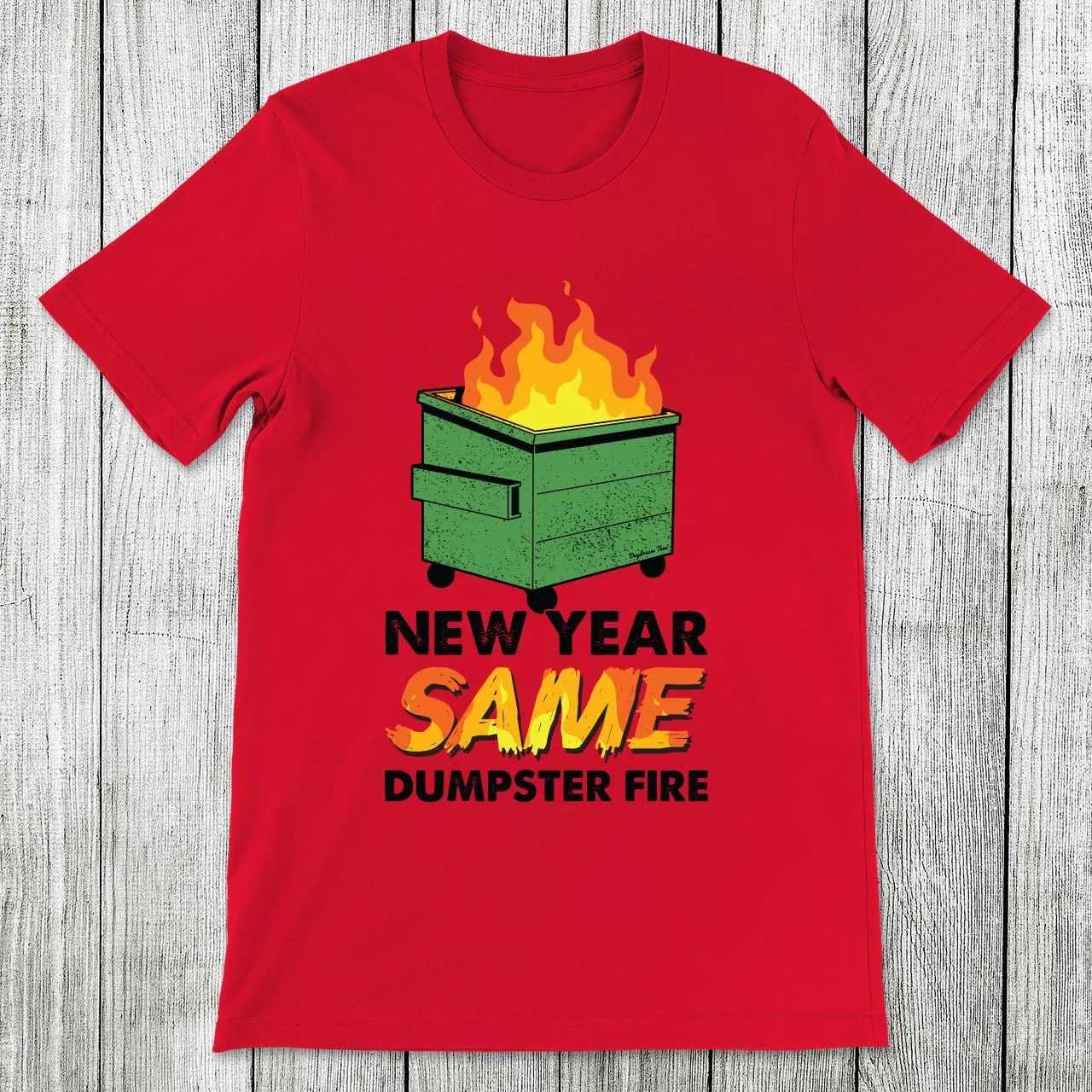 Daydream Tees Dumpster Fire