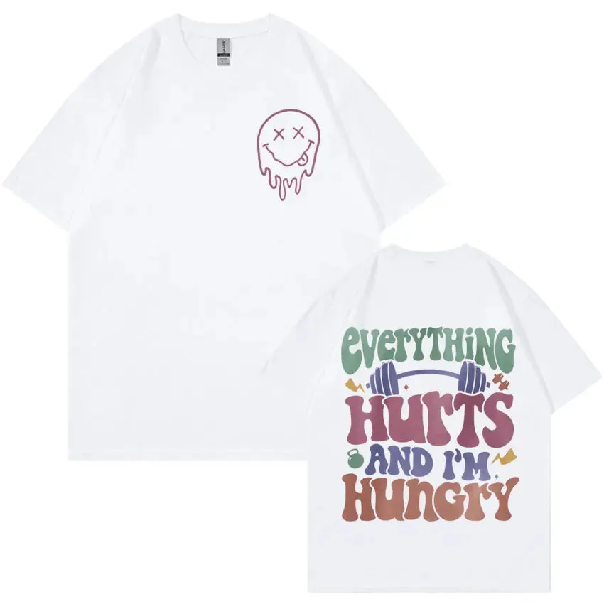 Everything Hurts & I’m Hungry Short Sleeve Casual T.