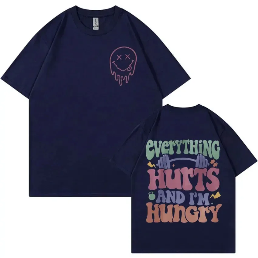 Everything Hurts & I’m Hungry Short Sleeve Casual T.