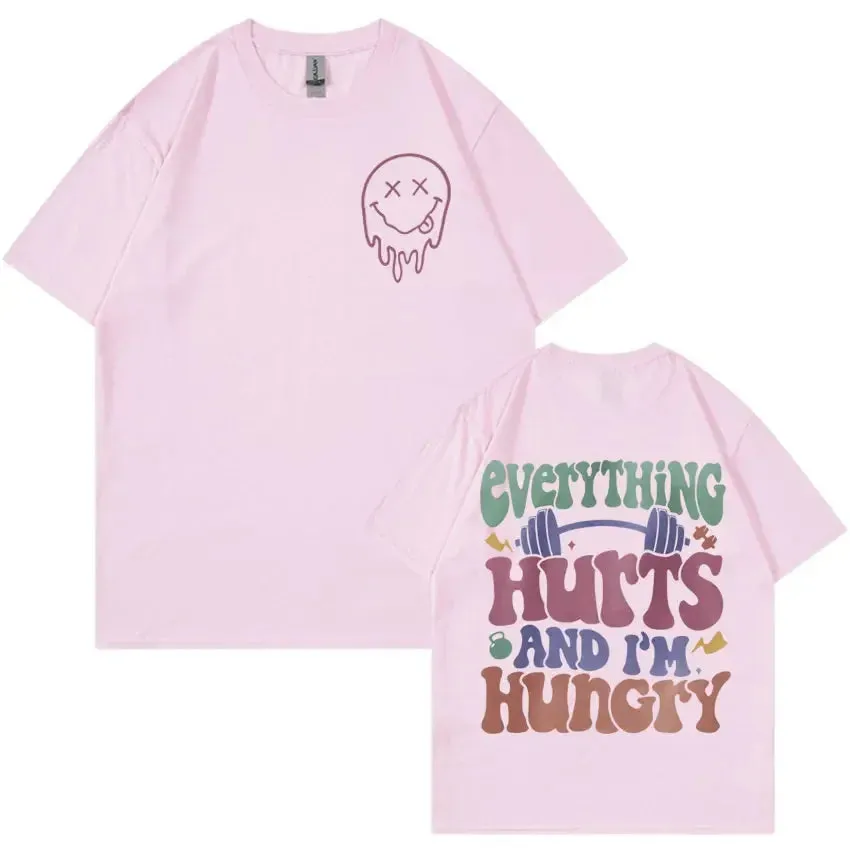 Everything Hurts & I’m Hungry Short Sleeve Casual T.